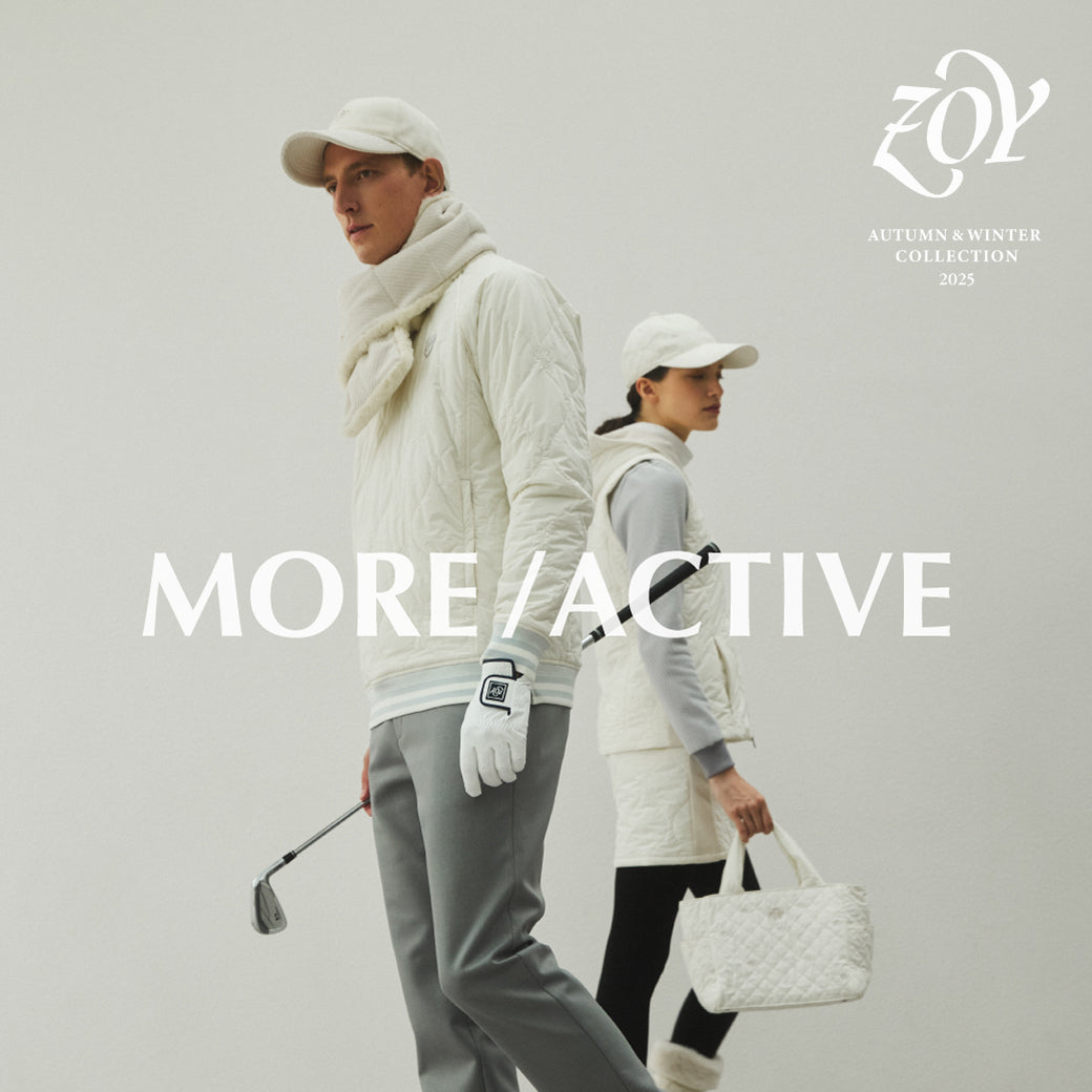 【ZOY最新コレクション公開/MORE ACTIVE】過去最高の仕上がりと誉れ高い、真冬の防寒を「完成」に導くアイテムの数々。ZOY発ハイスペックコレクション - 「MORE ACTIVE」最新ラインナップ公開