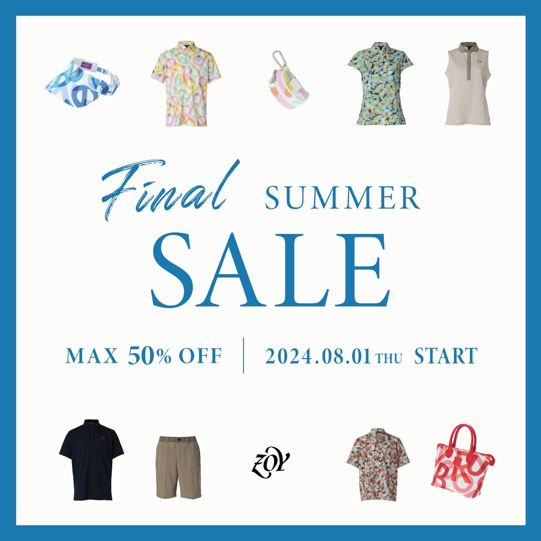 【FINAL SUMMER SALE／開催のご案内】新たに「全34種類」の最新モデルが「30%OFF」のセール対象に！一部商品は「50%OFF」となり再登場。この夏を締め括る「FINAL SUMMER SALE」を本日より開催いたします - ZOY OFFICIAL